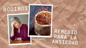 infusión Rooibos remedios para la ansiedad Semper tea